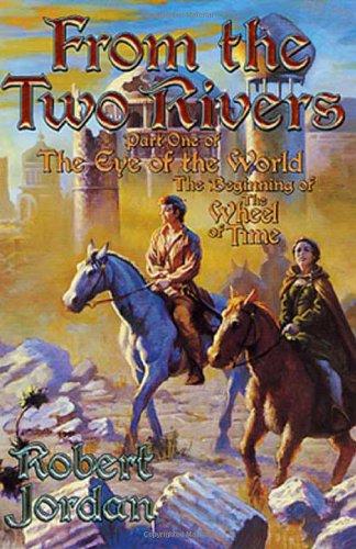 Marissa's Books & Gifts, LLC 9780765341846 From The Two Rivers: The Eye of the World, Book 1 (Wheel of Time (Starscape))