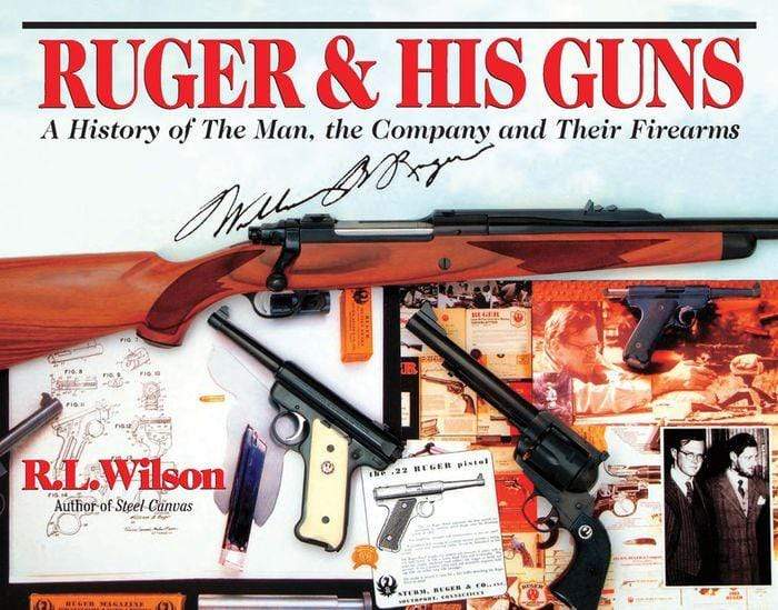 Marissa's Books & Gifts, LLC 9780785821038 Ruger & His Guns: A History of the Man, the Company and Their Firearms