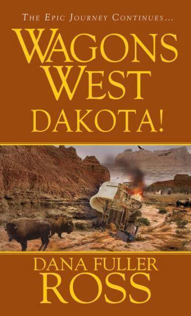 Dakota! (Wagons West Series #11)