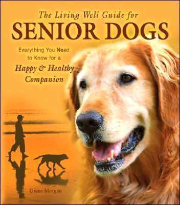 The Living Well Guide for Senior Dogs