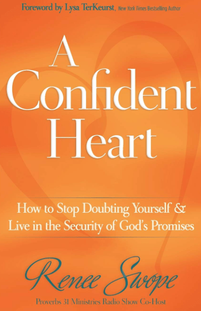 Marissa's Books & Gifts, LLC 9780800719609 A Confident Heart: How to Stop Doubting Yourself and Live in the Security of God's Promises