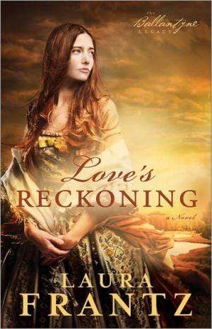 Marissa's Books & Gifts, LLC 9780800720414 Love's Reckoning: a Novel (the Ballantyne Legacy) (Volume 1)
