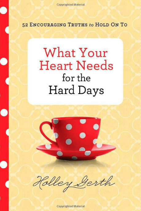 Marissa's Books & Gifts, LLC 9780800722883 What Your Heart Needs for the Hard Days