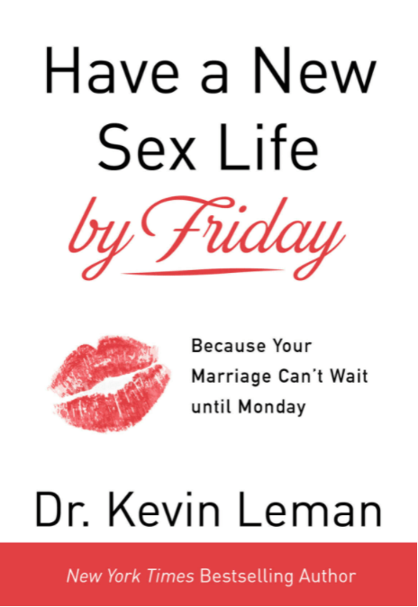 Marissa's Books & Gifts, LLC 9780800724139 Have a New Sex Life by Friday: Because Your Marriage Can't Wait until Monday