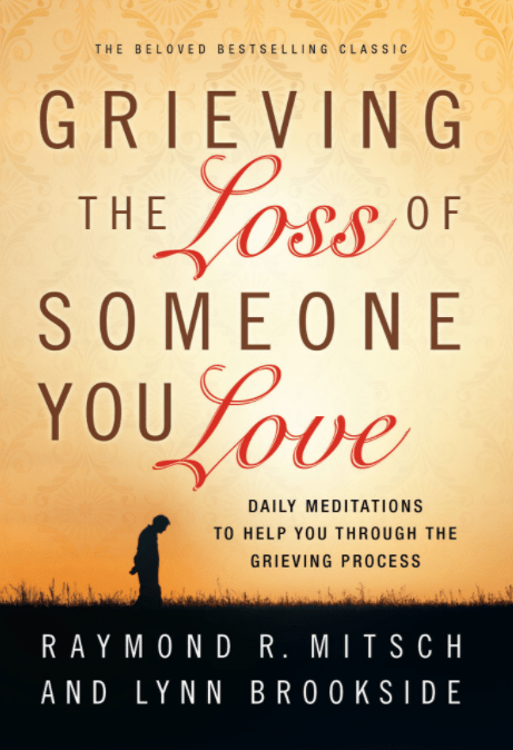 Marissa's Books & Gifts, LLC 9780800725501 Grieving the Loss of Someone You Love: Daily Meditations to Help You Through the Grieving Process
