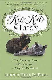 Kit Kat and Lucy: The Country Cats Who Changed a City Girl's World
