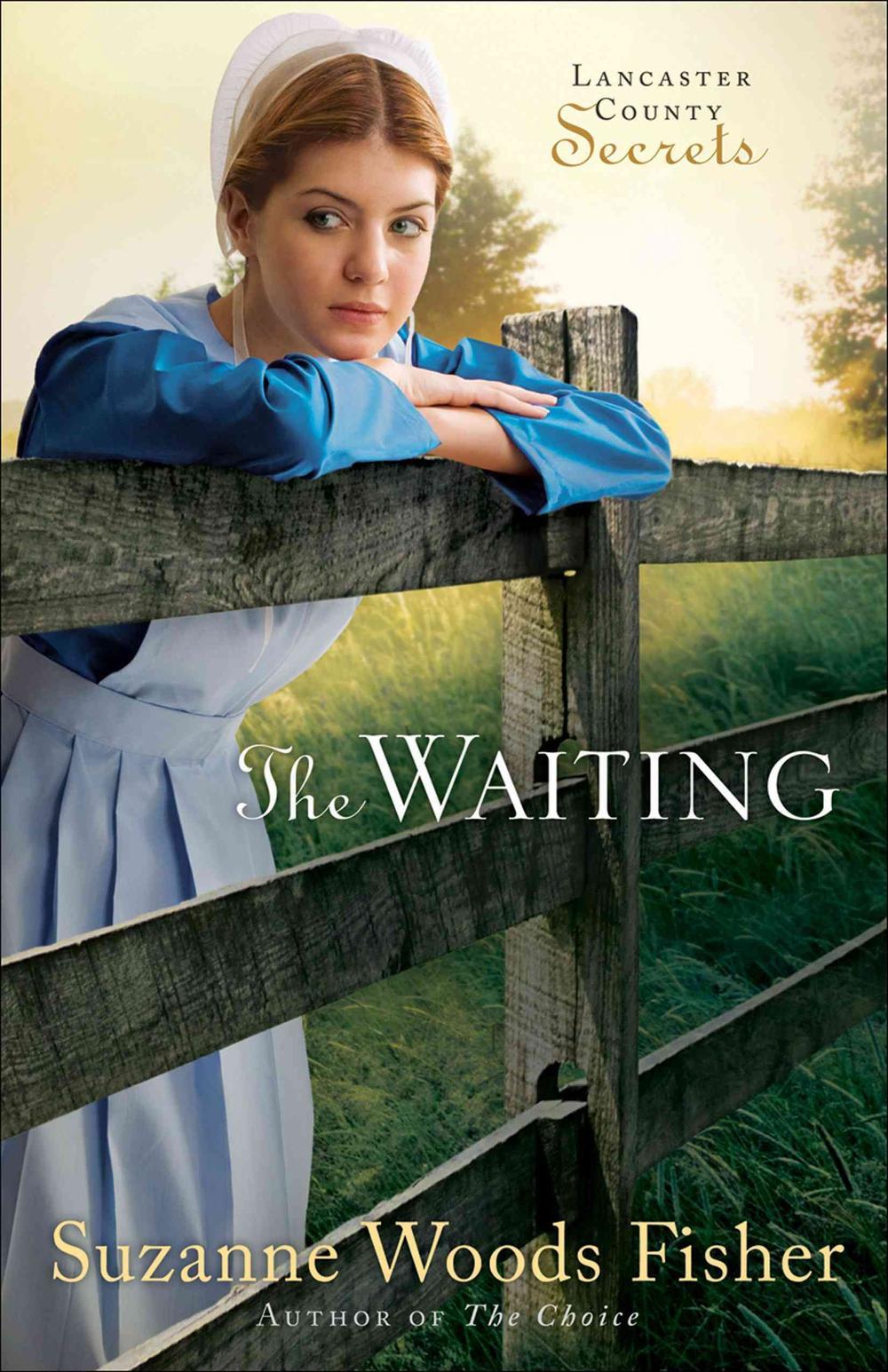 Marissa's Books & Gifts, LLC 9780800733865 The Waiting: A Novel (Lancaster County Secrets)