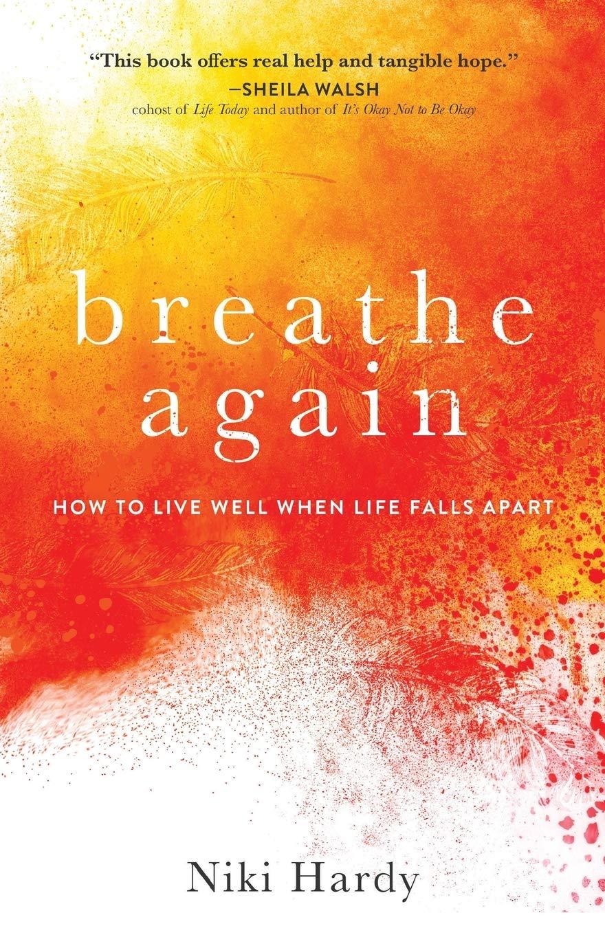 Marissa's Books & Gifts, LLC 9780800735548 Breathe Again: How to Live Well When Life Falls Apart