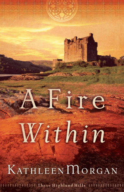 Marissa's Books & Gifts, LLC 9780800759650 A Fire Within: These Highland Hills (Book 3)