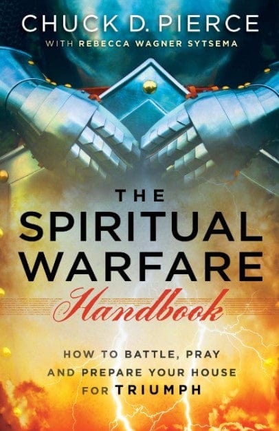 Marissa's Books & Gifts, LLC 9780800797850 The Spiritual Warfare Handbook: How to Battle, Pray and Prepare Your House for Triumph