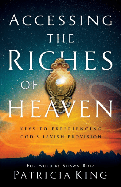 Marissa's Books & Gifts, LLC 9780800799373 Accessing the Riches of Heaven: Keys to Experiencing God's Lavish Provision