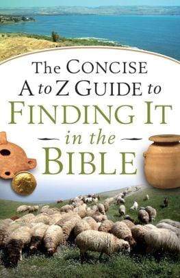 The Concise A to Z Guide to Finding It in the Bible - Marissa's Books