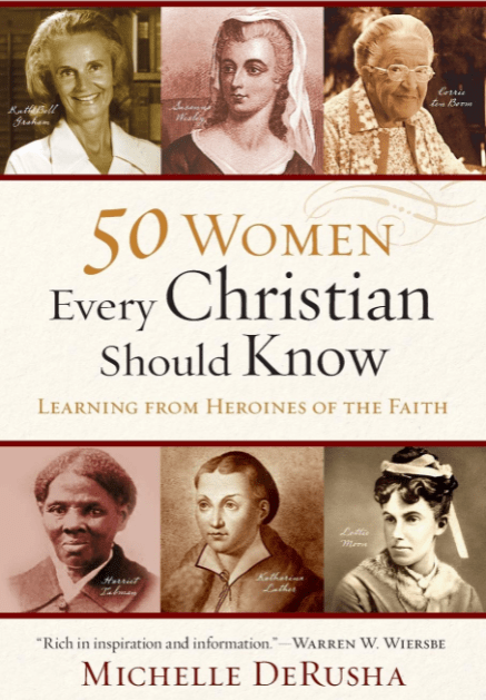 Marissa's Books & Gifts, LLC 9780801015878 50 Women Every Christian Should Know: Learning from Heroines of the Faith