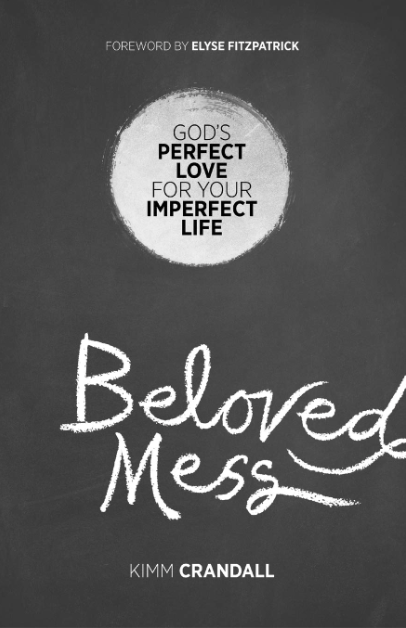 Marissa's Books & Gifts, LLC 9780801019005 Beloved Mess: God's Perfect Love for Your Imperfect Life