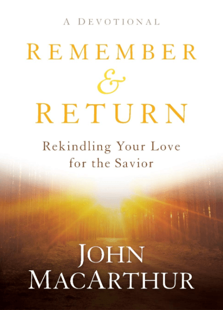 Marissa's Books & Gifts, LLC 9780801019319 Remember and Return: Rekindling Your Love for the Savior
