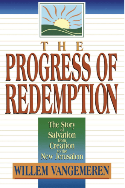 Marissa's Books & Gifts, LLC 9780801020810 The Progress of Redemption: The Story of Salvation from Creation to the New Jerusalem