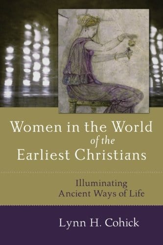 Marissa's Books & Gifts, LLC 9780801031724 Women in the World of the Earliest Christians: Illuminating Ancient Ways of Life