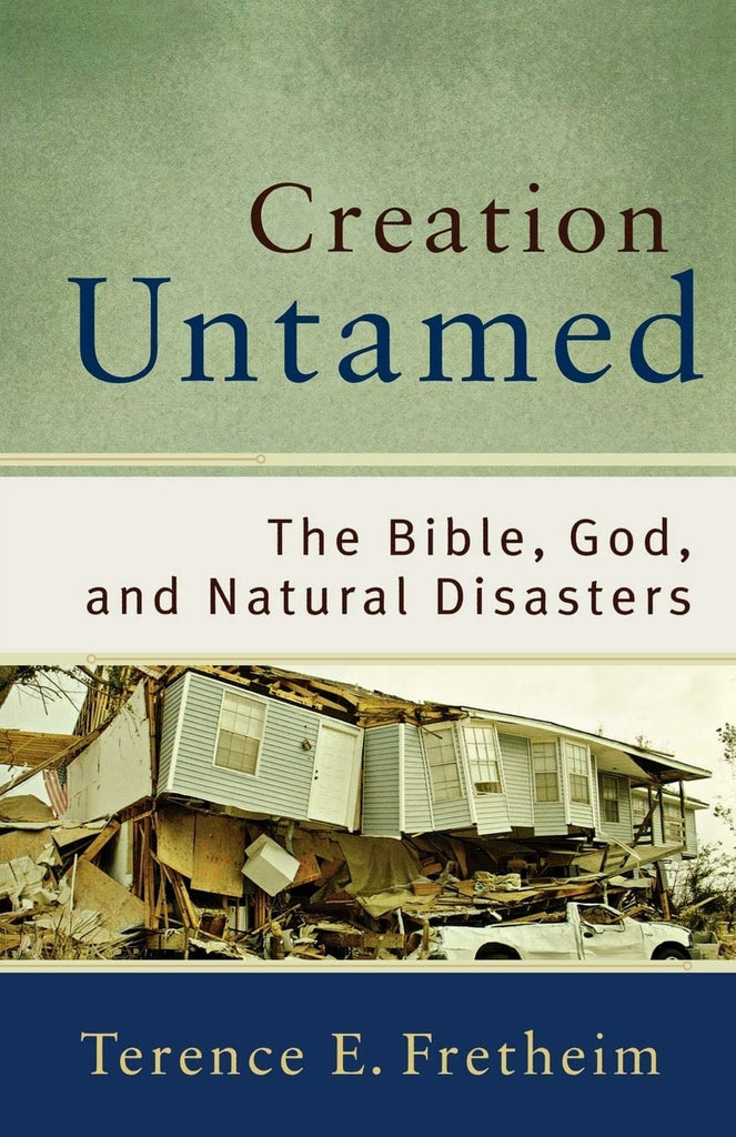 Marissa's Books & Gifts, LLC 9780801038938 Creation Untamed: The Bible, God, and Natural Disasters