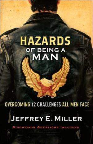 Marissa's Books & Gifts, LLC 9780801068058 Hazards of Being a Man: Overcoming 12 Challenges All Men Face