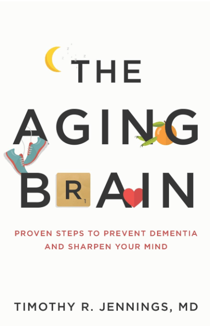 Marissa's Books & Gifts, LLC 9780801075223 The Aging Brain: Proven Steps to Prevent Dementia and Sharpen Your Mind