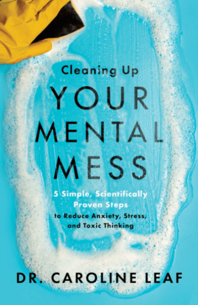 Marissa's Books & Gifts, LLC 9780801093456 Cleaning Up Your Mental Mess: 5 Simple, Scientifically Proven Steps to Reduce Anxiety, Stress, and Toxic Thinking