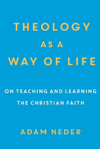 Marissa's Books & Gifts, LLC 9780801098789 Theology as a Way of Life: On Teaching and Learning the Christian Faith