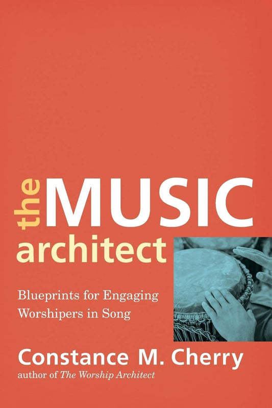 Marissa's Books & Gifts, LLC 9780801099687 Music Architect: Blueprints for Engaging Worshipers in Song