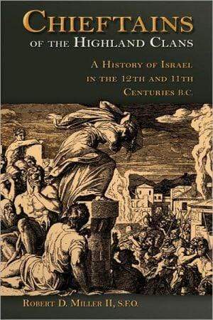 Marissa's Books & Gifts, LLC 9780802809889 Chieftains of the highland clans: a history of Israel in the twelfth and eleventh centuries B.C