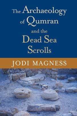 The Archaeology of Qumran and the Dead Sea Scrolls - Marissa's Books
