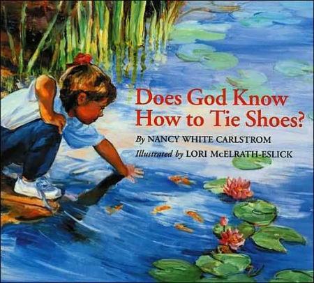 Does God Know How to Tie Shoes? - Marissa's Books