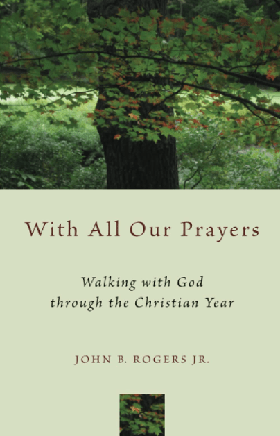 Marissa's Books & Gifts, LLC 9780802871916 With All Our Prayers: Walking with God through the Christian Year