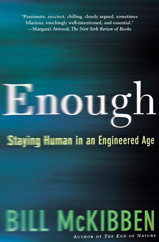 Marissa's Books & Gifts, LLC 9780805075199 Enough: Staying Human in an Engineered Age