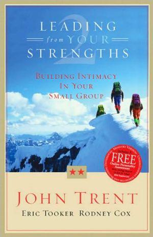 Marissa's Books & Gifts, LLC 9780805430660 Leading From Your Strengths 2: Building Intimacy In Your Small Group