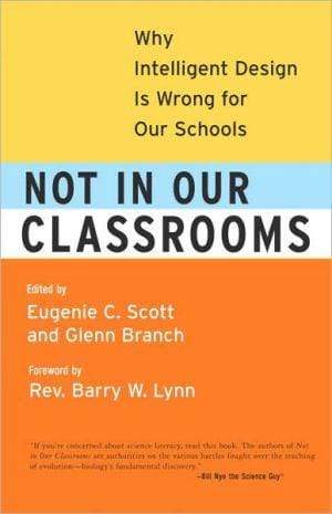 Marissa's Books & Gifts, LLC 9780807032787 Not In Our Classrooms: Why Intelligent Design Is Wrong For Our Schools