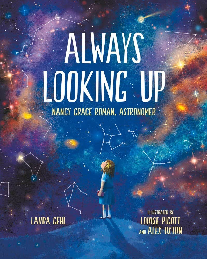 Marissa's Books & Gifts, LLC 9780807502969 Always Looking Up: Nancy Grace Roman, Astronomer