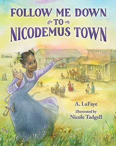 Marissa's Books & Gifts, LLC 9780807525357 Follow Me Down To Nicodemus Town: Based On The History Of The African American Pioneer Settlement
