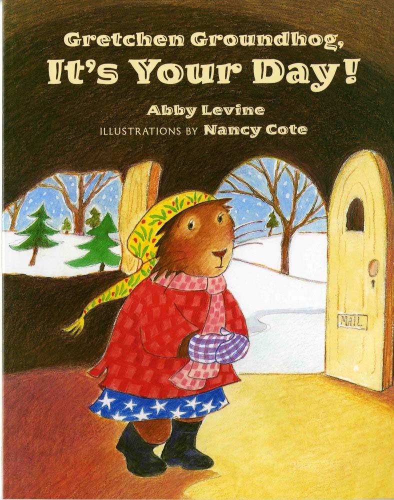 Marissa's Books & Gifts, LLC 9780807530597 Gretchen Groundhog, It's Your Day!
