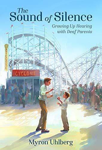 Marissa's Books & Gifts, LLC 9780807531464 The Sound of Silence: Growing Up Hearing with Deaf Parents