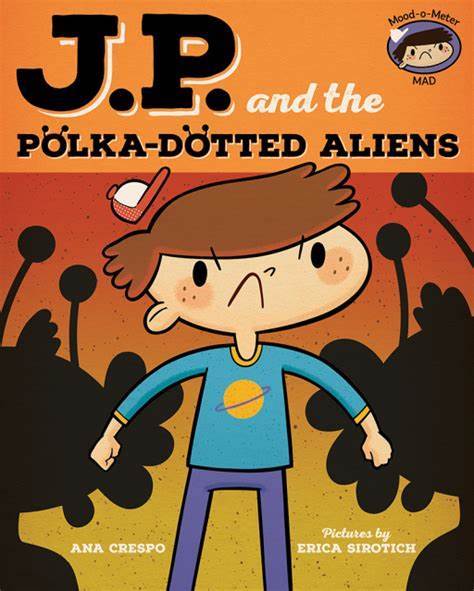 Marissa's Books & Gifts, LLC 9780807539774 JP and the Polka-Dotted Aliens: Feeling Angry (My Emotions and Me)