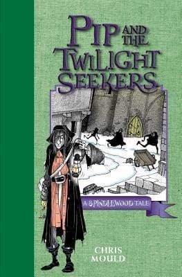 Marissa's Books & Gifts, LLC 9780807565537 Pip and the Twilight Seekers: A Spindlewood Tale (The Spindlewood Tales)