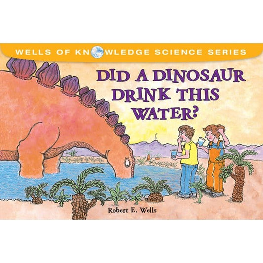 Marissa's Books & Gifts, LLC 9780807588406 Did a Dinosaur Drink this Water?