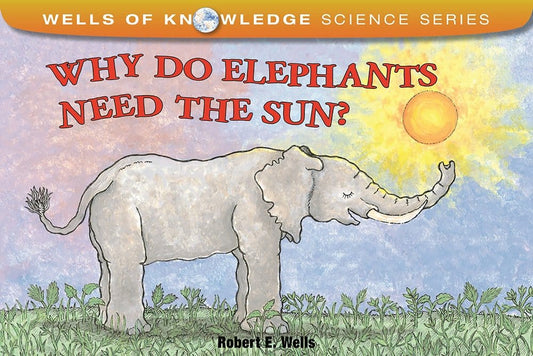 Marissa's Books & Gifts, LLC 9780807590829 Why Do Elephants Need the Sun?