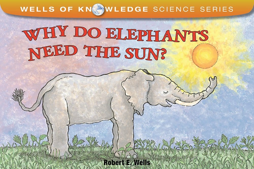 Why Do Elephants Need the Sun? – Marissa's Books & Gifts