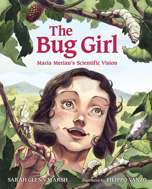 Marissa's Books & Gifts, LLC 9780807592571 The Bug Girl: Maria Merian's Scientific Vision