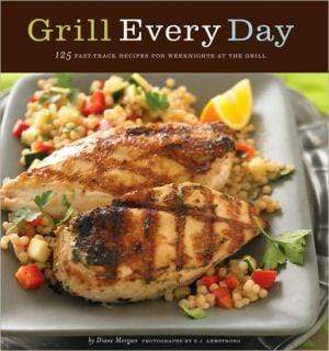 Marissa's Books & Gifts, LLC 9780811852081 Grill Every Day: 125 Fast-track Recipes For Weeknights At The Grill