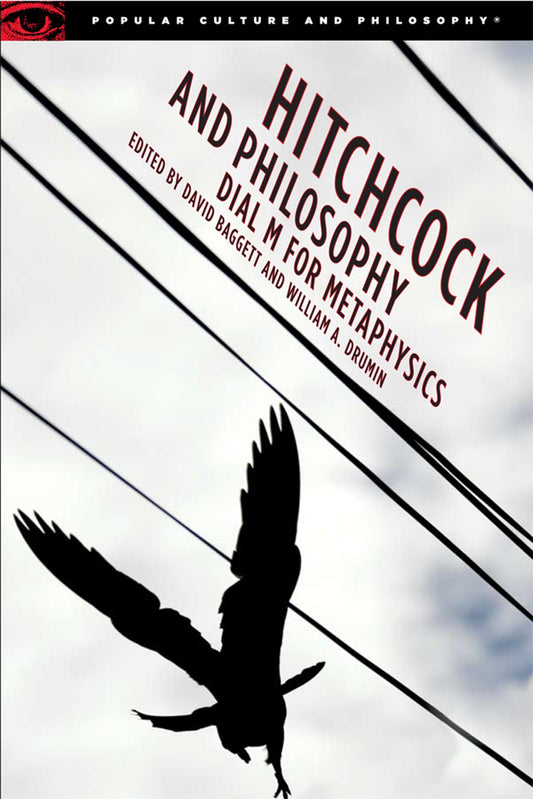 Marissa's Books & Gifts, LLC 9780812696165 Hitchcock and Philosophy: Dial M for Metaphysics (Popular Culture and Philosophy, 27)