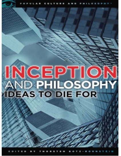 Marissa's Books & Gifts, LLC 9780812697339 Inception and Philosophy: Ideas to Die For (Popular Culture and Philosophy, 62)