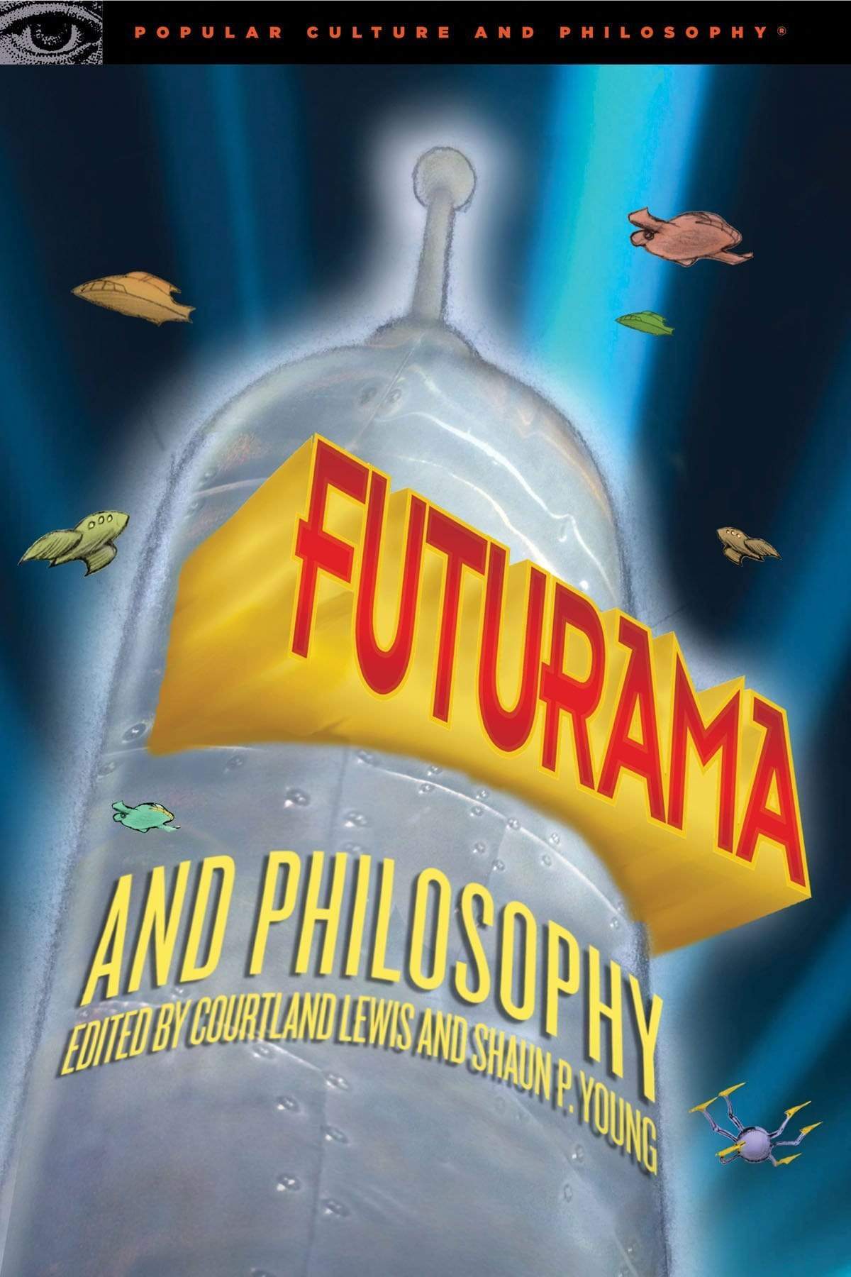 Marissa's Books & Gifts, LLC 9780812698336 Futurama and Philosophy