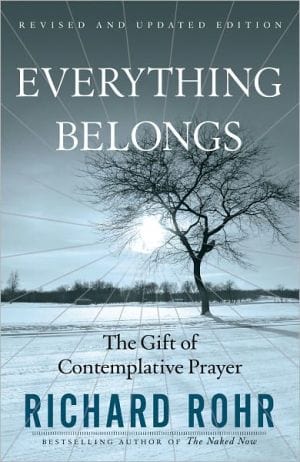 Marissa's Books & Gifts, LLC 9780824519957 Everything Belongs: The Gift of Contemplative Prayer