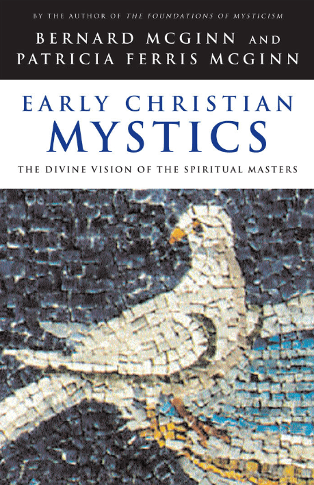 Marissa's Books & Gifts, LLC 9780824521066 Early Christian Mystics: The Divine Vision of Spiritual Masters